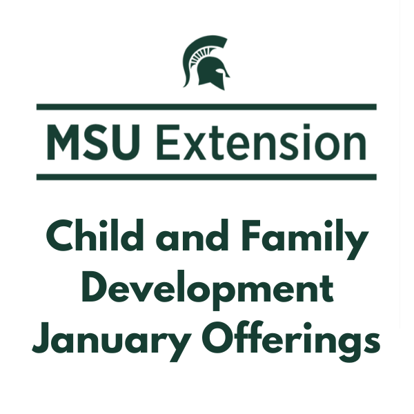 Explore Free MSU Extension Online Classes for Parents and Caregivers