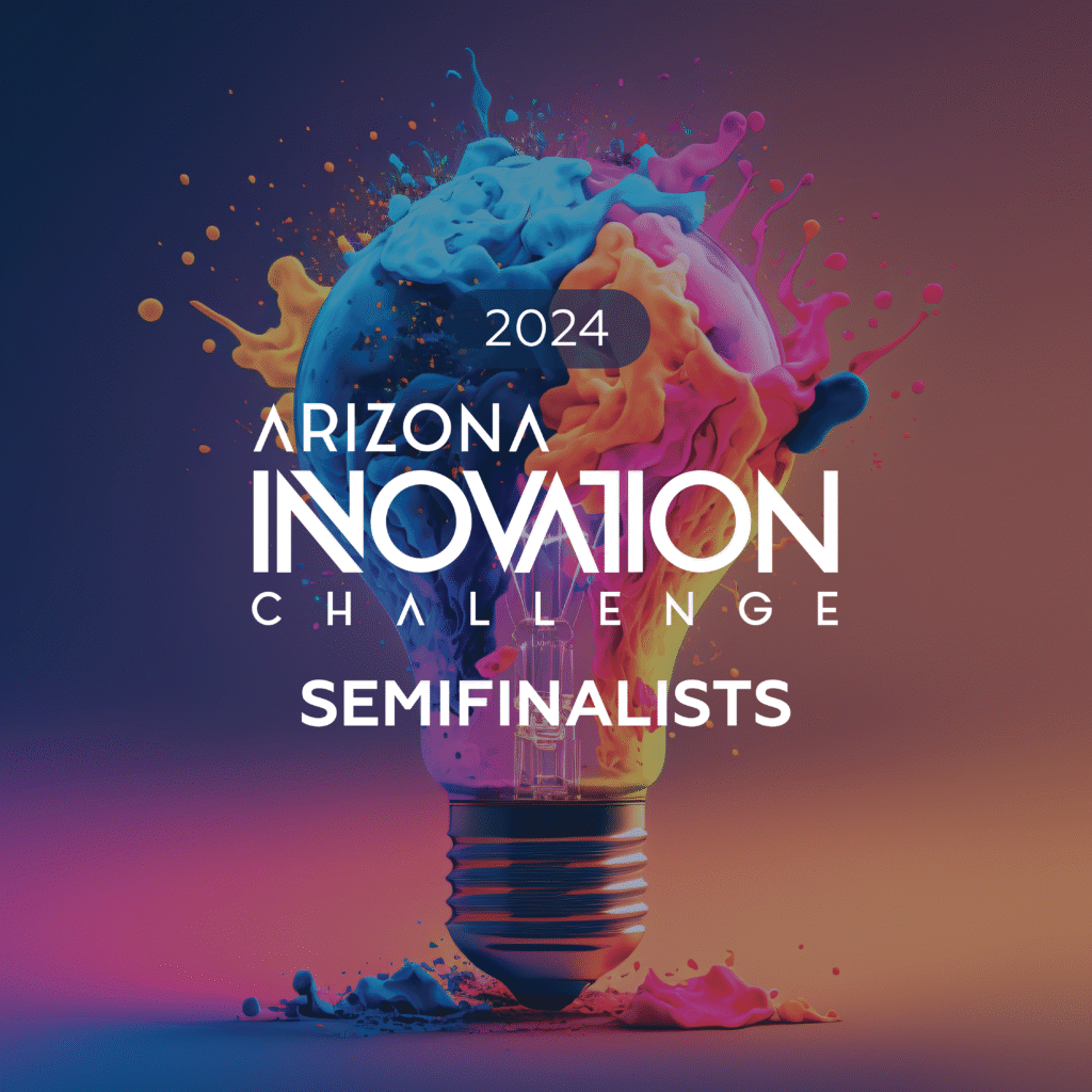 Arizona Innovation Challenge 2024 Announces 25 Semifinalist Startups