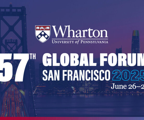 Wharton Global Forum Returns to San Francisco for Business Insights