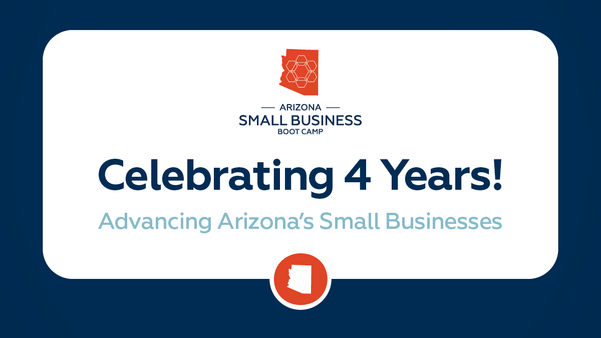Arizona’s Small Business Boot Camp Celebrates Fourth Anniversary