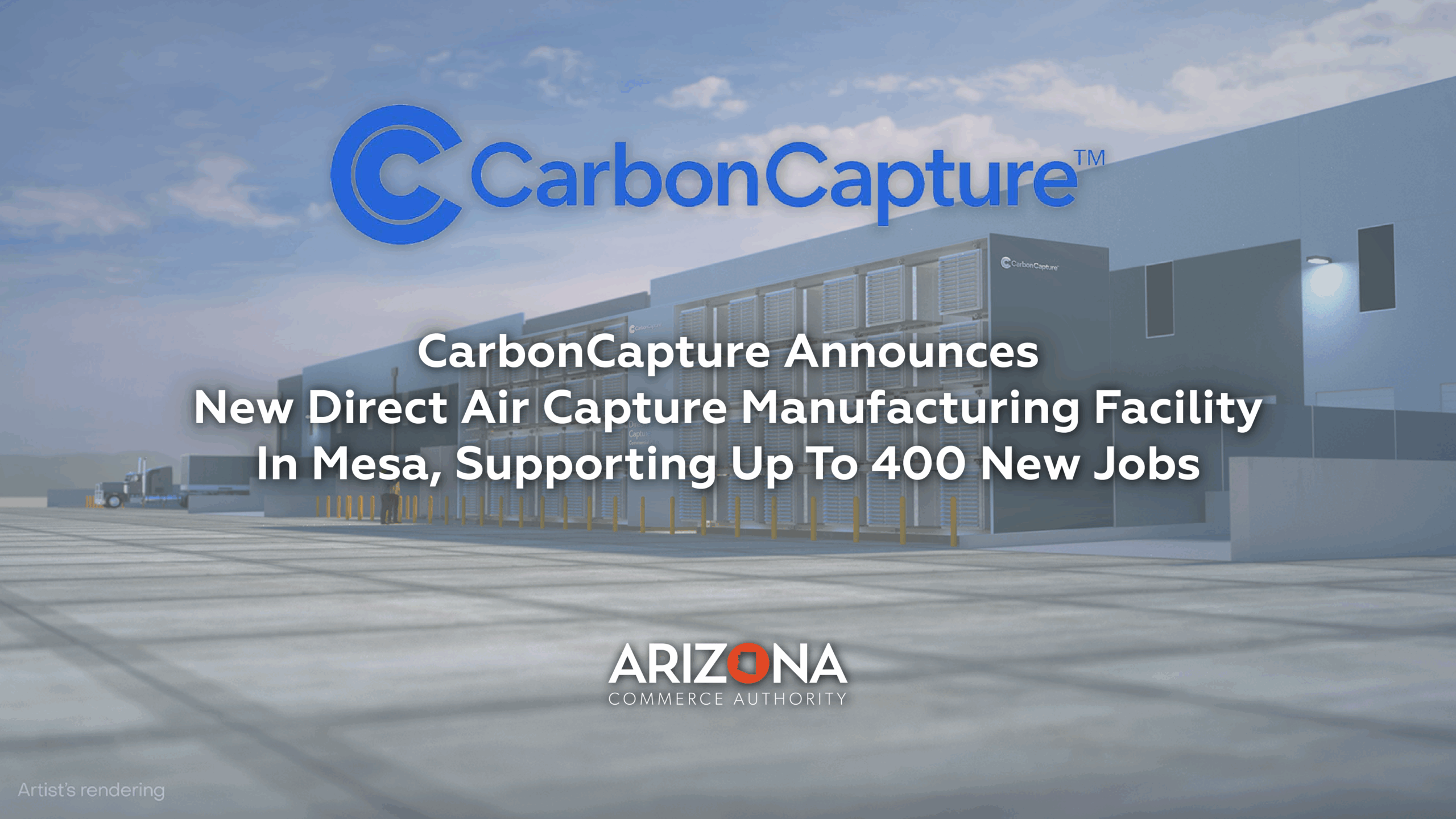 CarbonCapture to Open First Manufacturing Facility in Mesa, Arizona CarbonCapture to Open First Manufacturing Facility in Mesa, Arizona