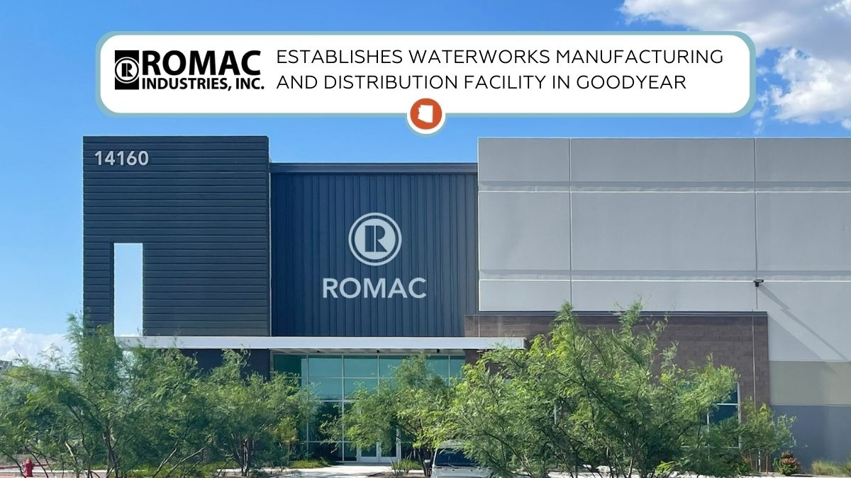 Romac Industries Expands with New Facility in Goodyear, Arizona