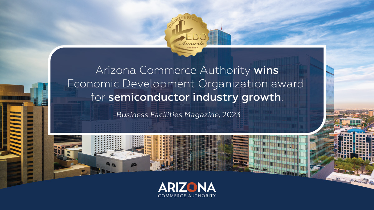 Arizona’s Semiconductor Growth Recognized with Economic Development Award