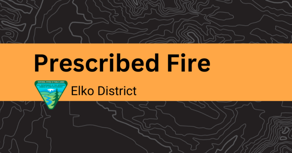 Prescribed Fires Scheduled North of Battle Mountain, NV in Spring 2026