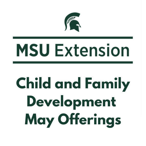 Explore Free Online Parenting and Professional Classes at MSU Extension