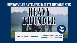 Experience Historic Battle Reenactment at Bentonville Battlefield Event Experience Historic Battle Reenactment at Bentonville Battlefield Event