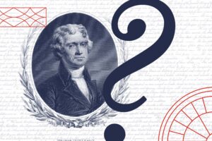 Reflecting on Jefferson’s Legacy as the Declaration Turns 250 Reflecting on Jefferson’s Legacy as the Declaration Turns 250