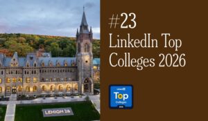 Lehigh University Ranked 23rd in LinkedIn’s 2026 Top Colleges List