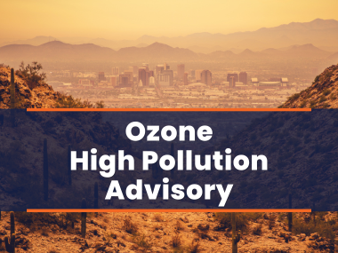 Ozone High Pollution Advisory Issued for Maricopa County in August 2026 Ozone High Pollution Advisory Issued for Maricopa County in August 2026