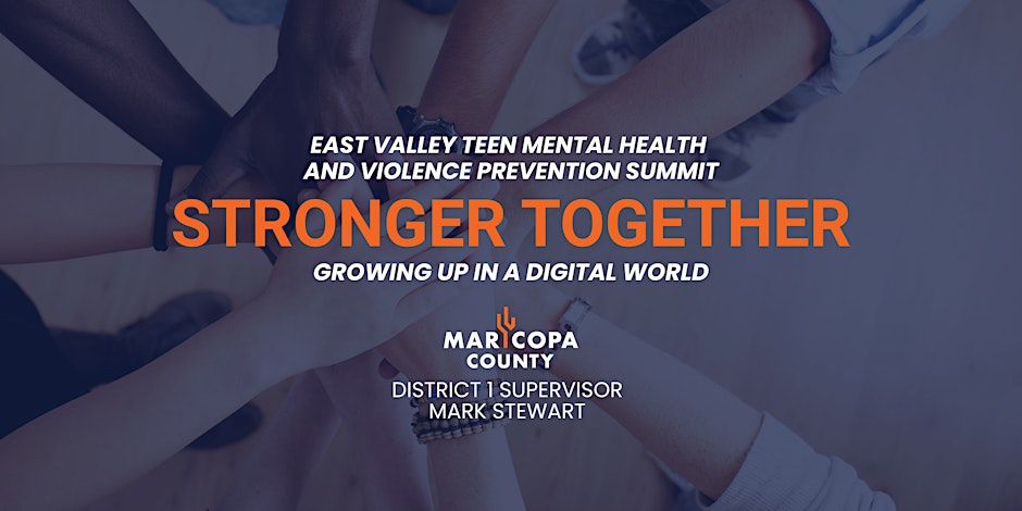 Stronger Together: Teen Mental Health & Violence Prevention Summit