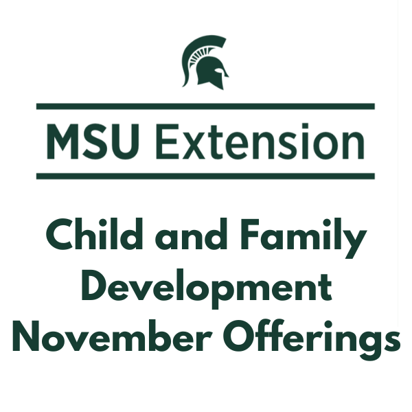 Free Online Parenting Classes Offered by MSU Extension in November Free Online Parenting Classes Offered by MSU Extension in November
